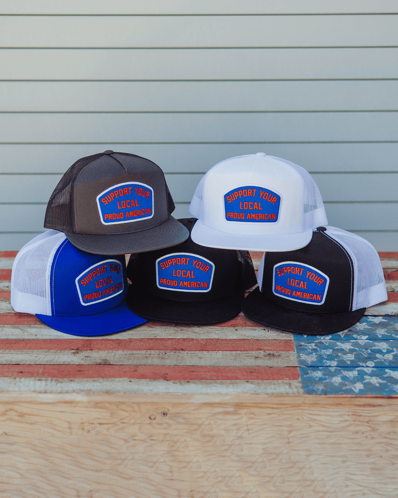 Support Your Local Proud American Flat Bill Trucker Snapback - Dixxon Flannel Co.