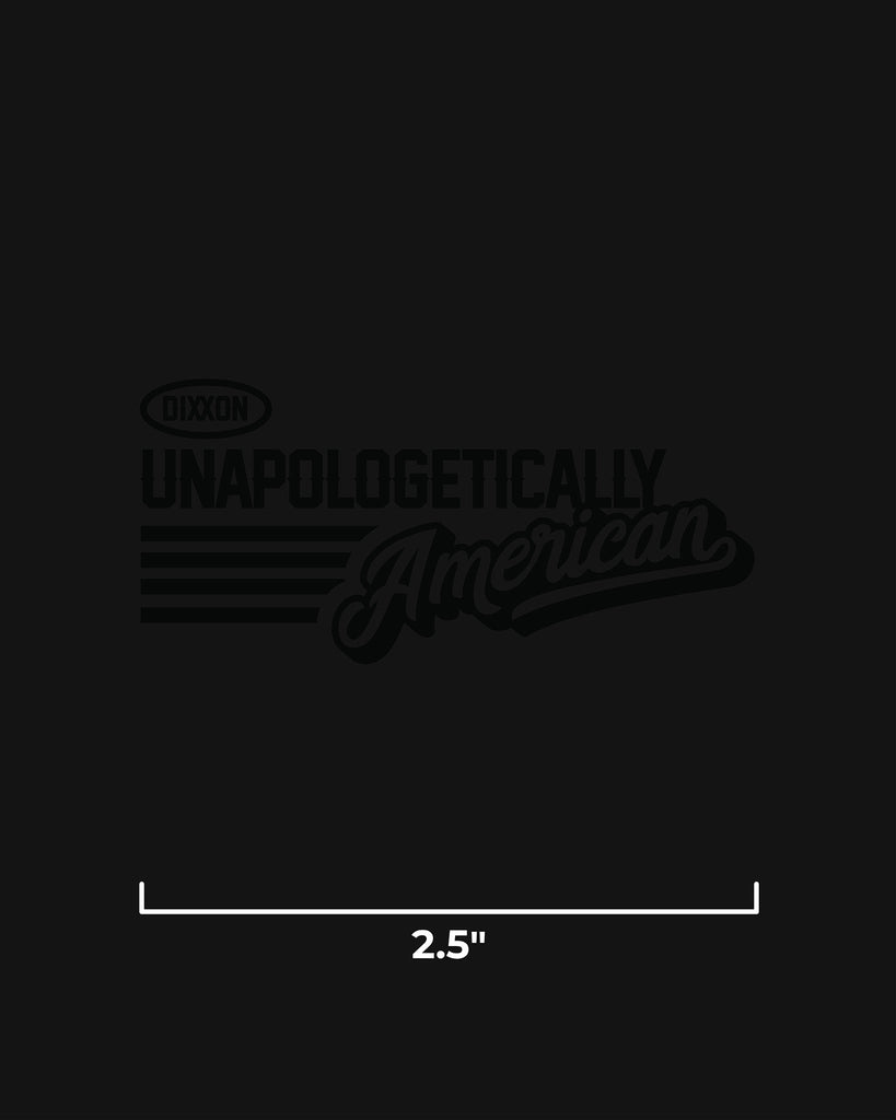 Unapologetically American 2.5" Die Cut Sticker - Dixxon Flannel Co.